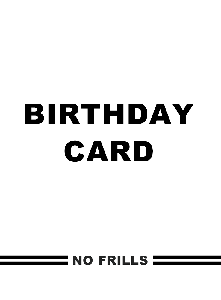 No Frills Birthday Card front