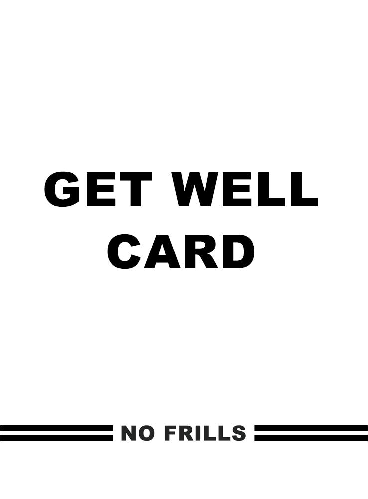 No Frills Get Well Card front